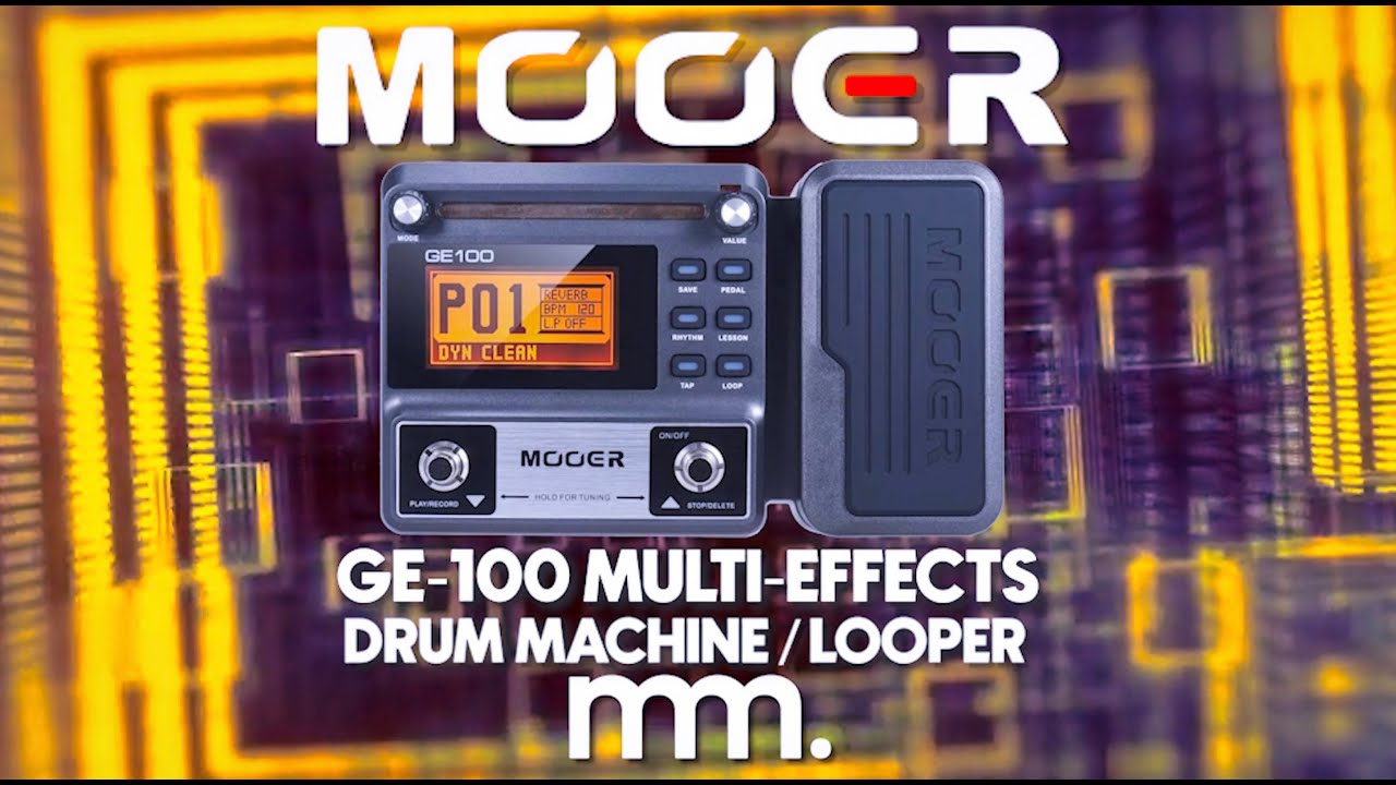 MusicMaker Presents - MOOER GE-100 MULTI EFFECTS / LOOPER / DRUM MACHINE @MooerAudioOfficial
