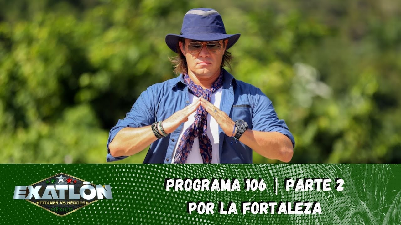 Héroes defienden, Titanes atacan, en la Batalla por la Fortaleza |Capítulo 106 pt. 2 |Exatlón México