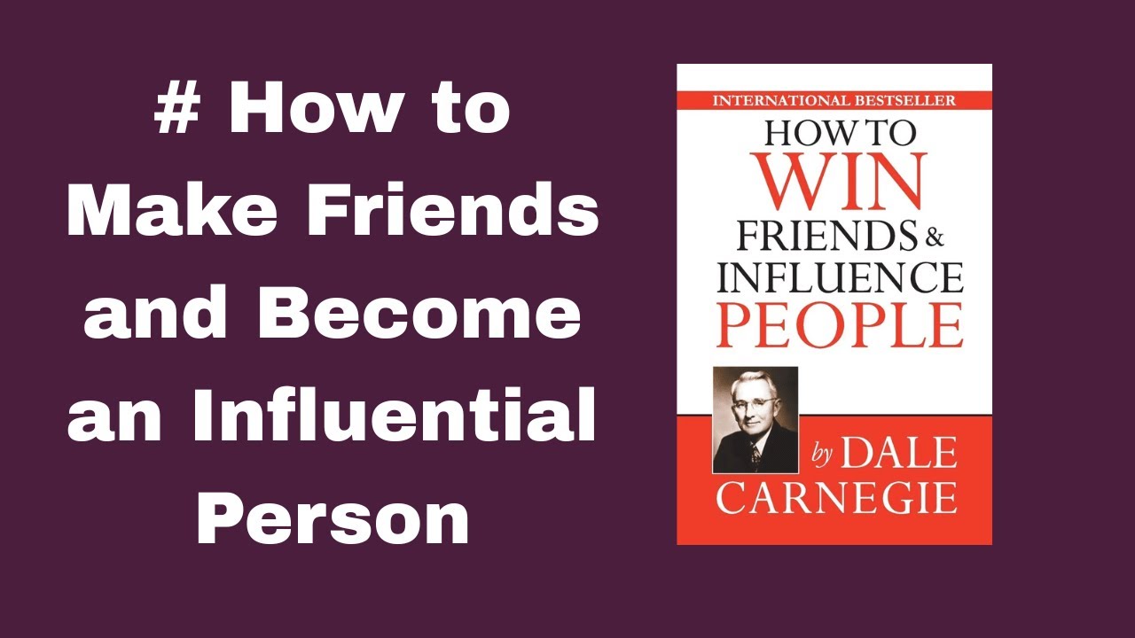 How to Win Friends and Influence People | Dale Carnegie | Book Summary