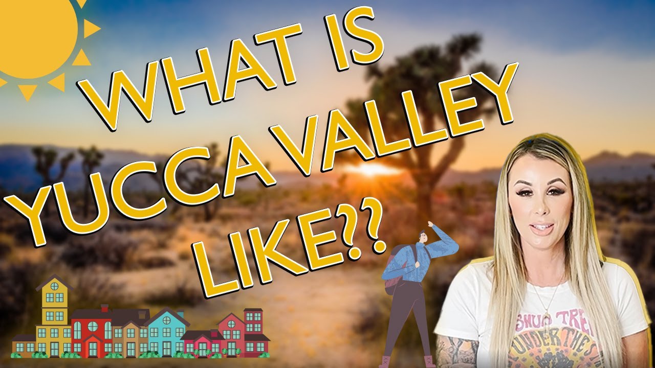 Yucca Valley CA Neighborhood TOUR