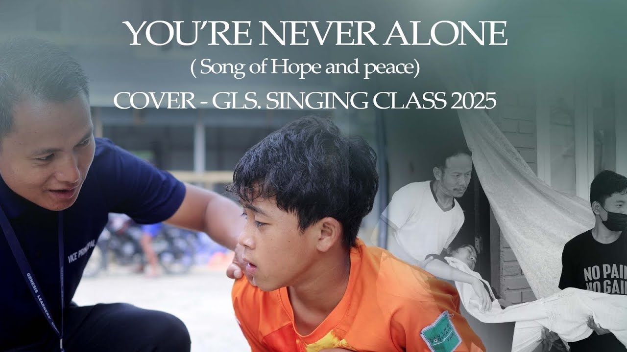 YOU’RE NEVER ALONE || COVER - GLS Singing Class 2025 || Song of hope and peace ||