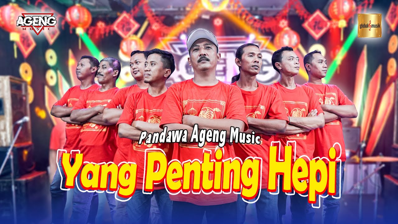 Pandawa Ageng ft Ageng Music - Yang Penting Hepi (Official Live Music) | Spesial GONG XI FA CAI 2022