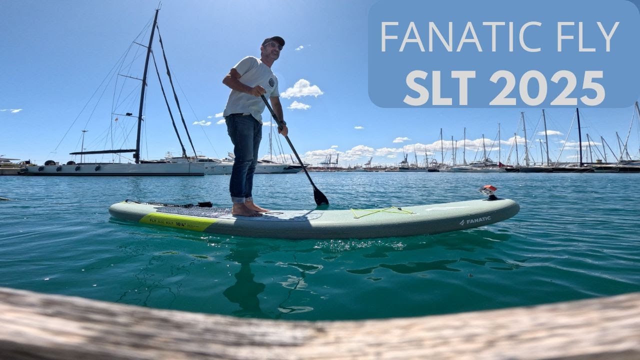 LA MEJOR TABLA DE PADDLE SURF HINCHABLE 2025. FANATIC FLY SLT