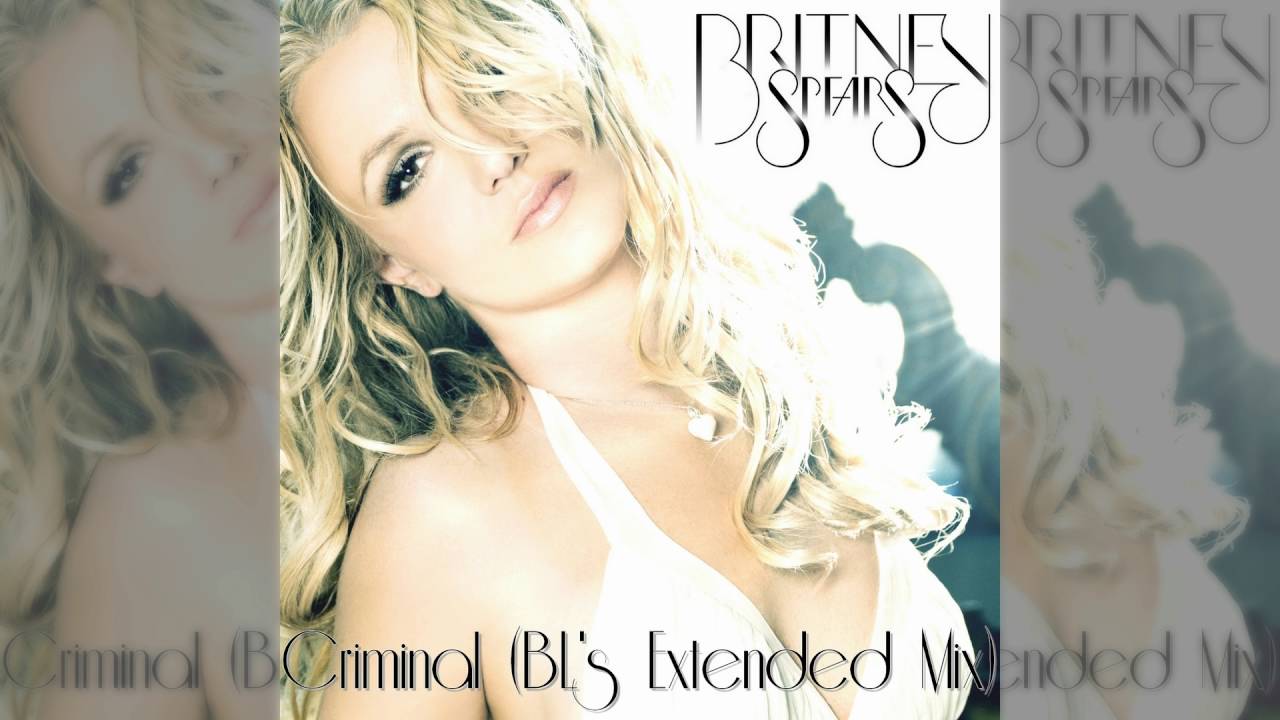 Britney Spears - Criminal (BL's Extended Mix)
