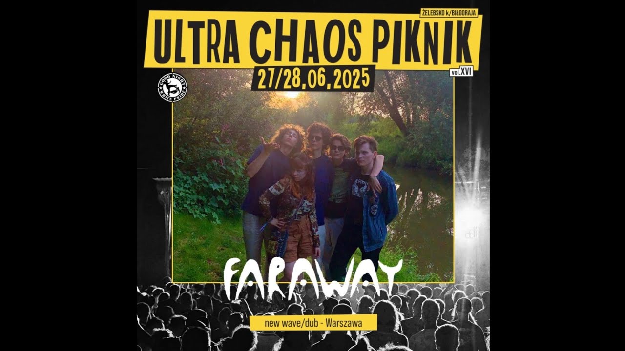 FARAWAY - 27.06.2025 - Ultra Chaos Piknik #16
