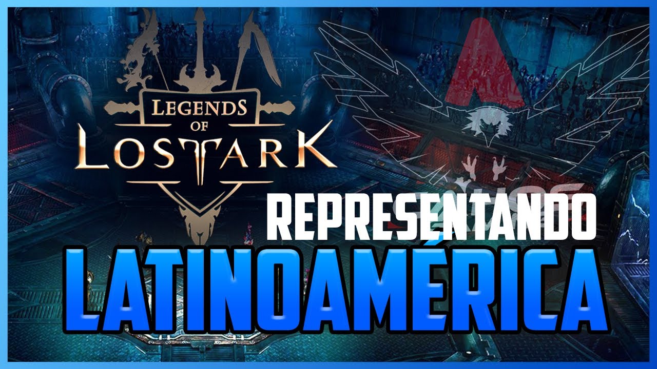 REPRESENTANDO a LATAM en LEGENDS OF LOST ARK 2022 ⚔️
