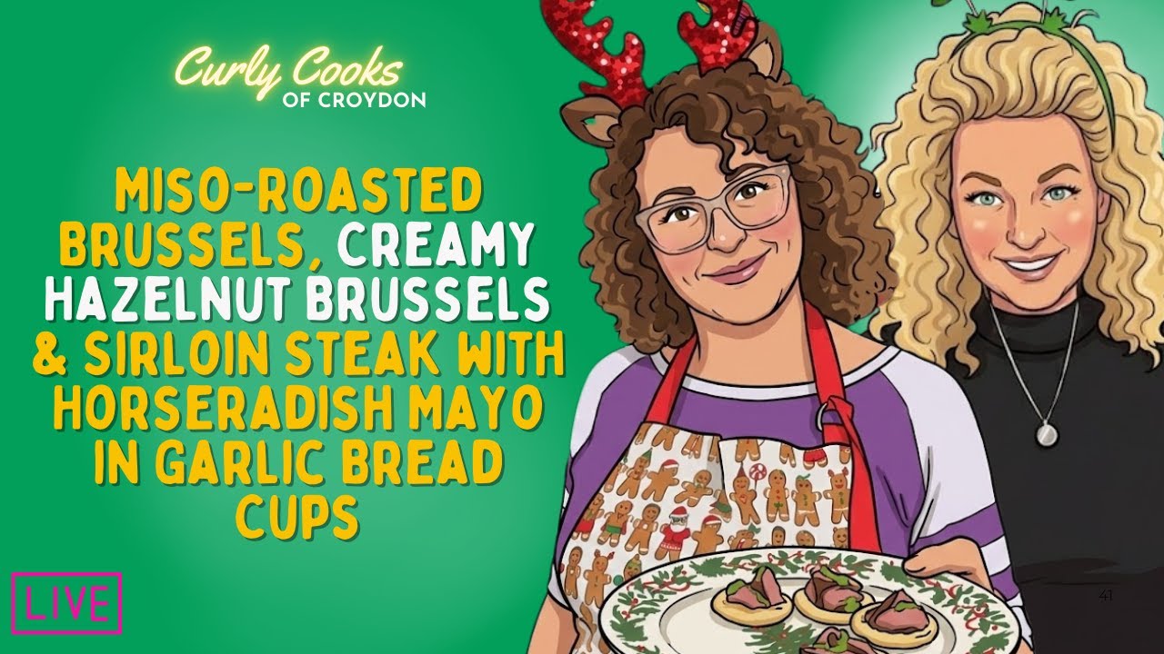 The Curly Cooks of Croydon - Steak Canapes & Dina’s Brussels