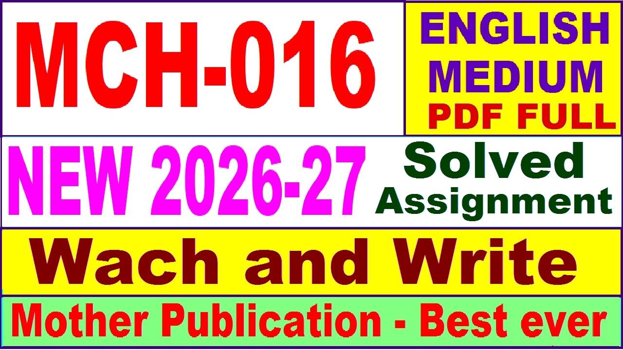 MCH 016 solved assignment 2026-27 in English || mch 016 solved assignment 2027 || ignou mch016