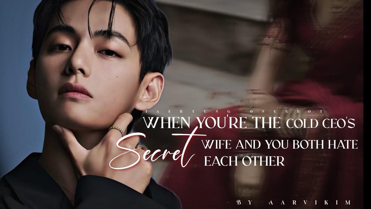 When you're the cold ceo's secret wife and you both hate each other|#bts #taehyung #taehyungff #fy 