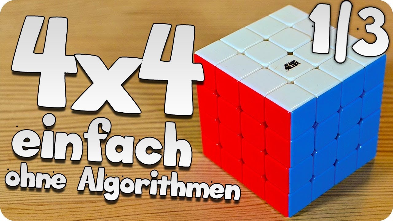4x4 Cube Tutorial | sehr einfach & ohne Algorithmen in 4 Schritten l&ouml;sen [1/3]