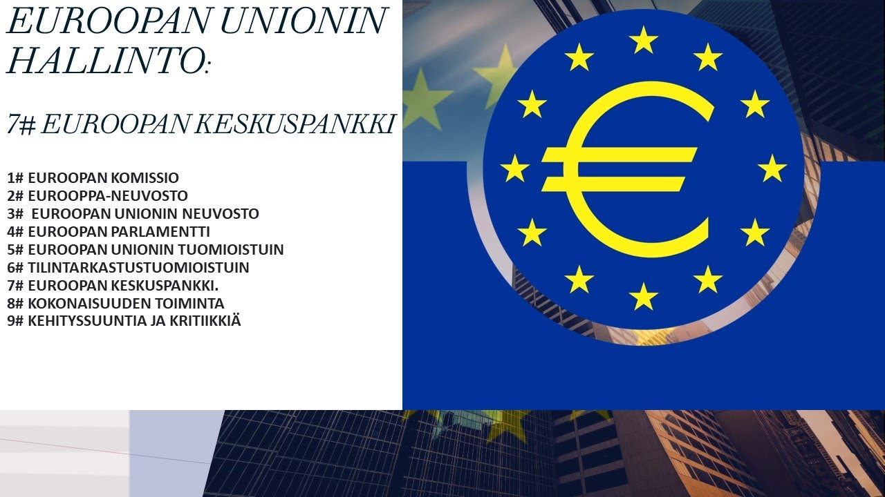 Euroopan keskuspankki - Euroopan unionin hallinto osa 7#
