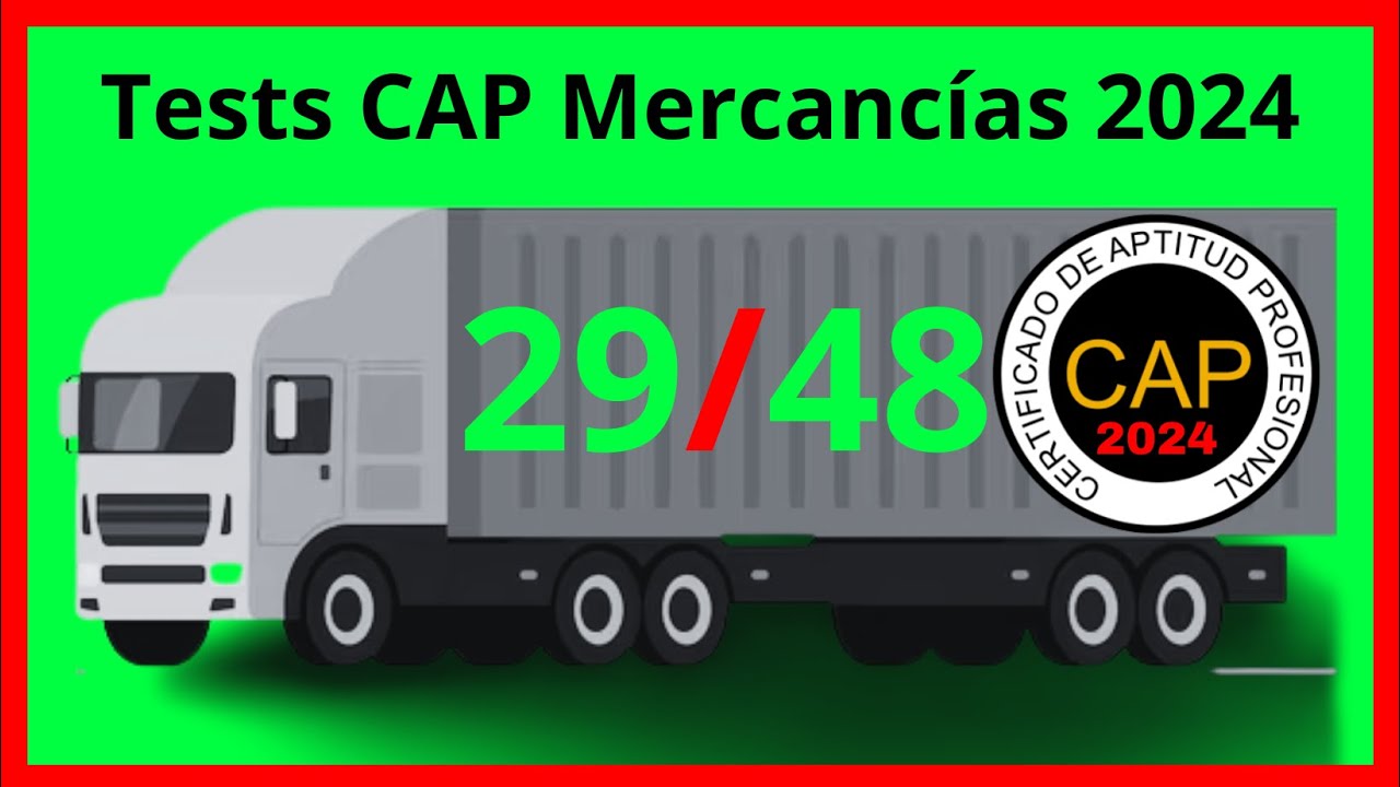 Test Examen CAP Mercancía 2024