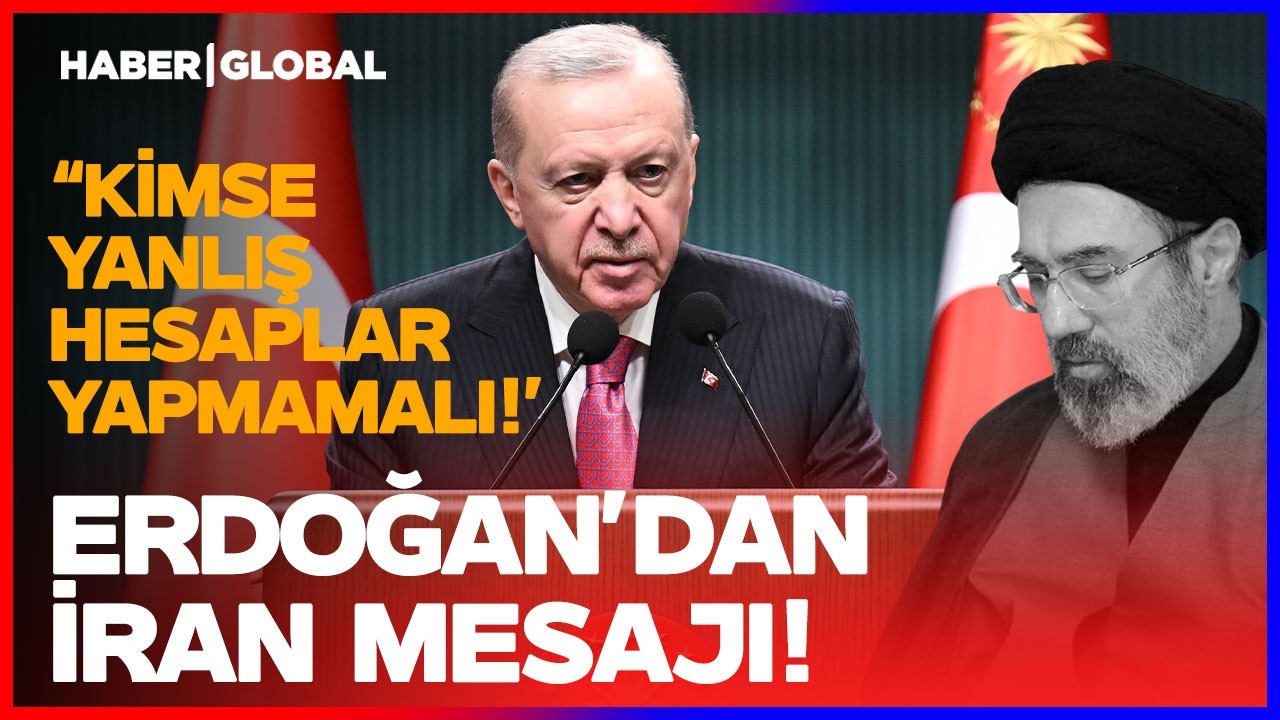 Cumhurbaşkanı Erdoğan'dan İran Mesajı! 