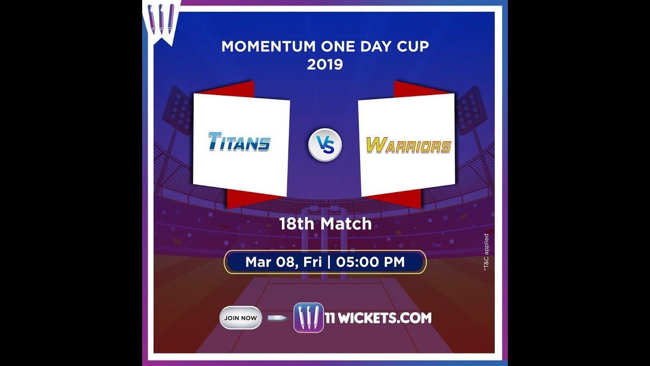 Momentum One Day Cup 2019 | Titans vs Warriors (18th Match)