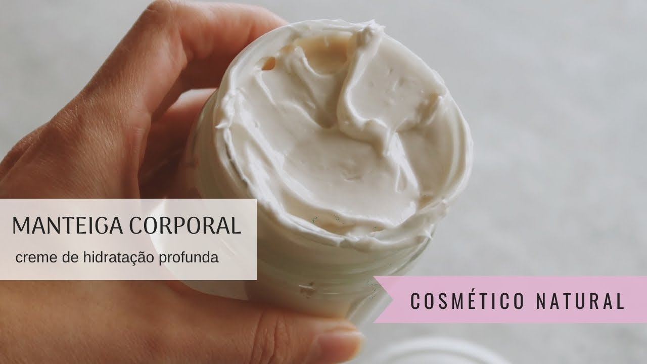 COMO FAZER MANTEIGA CORPORAL CASEIRA - HIDRATAÇÃO PROFUNDA