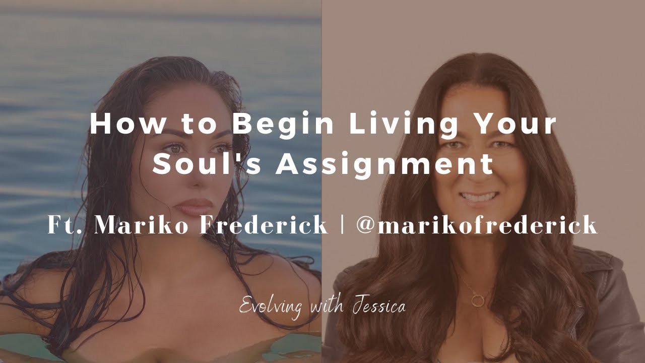 Unveiling Your Soul&rsquo;s TRUE PURPOSE and Learning from Past Lives | Ft. Mariko Frederick