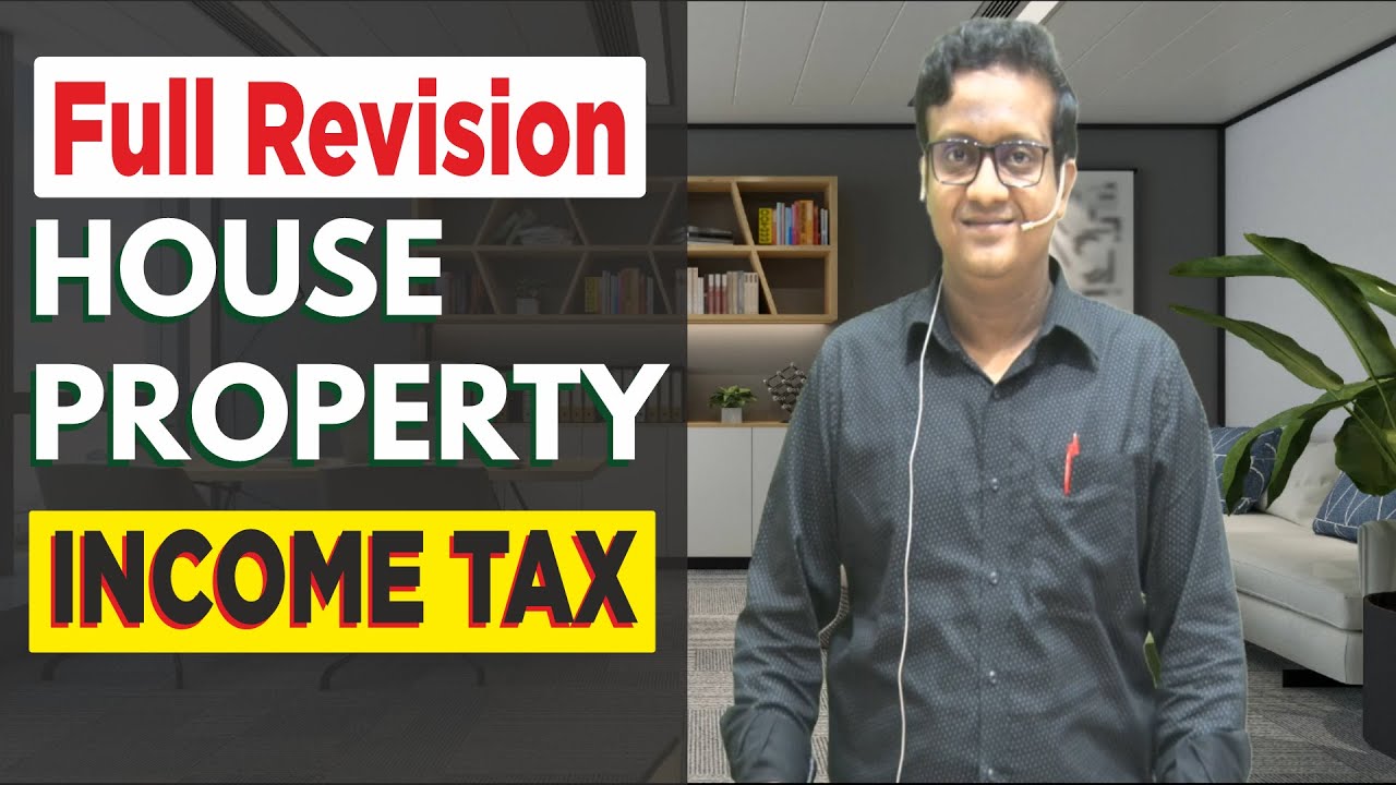 Full House Property Revision with topic wise timeline | Income Tax | Siddharth Agarwal