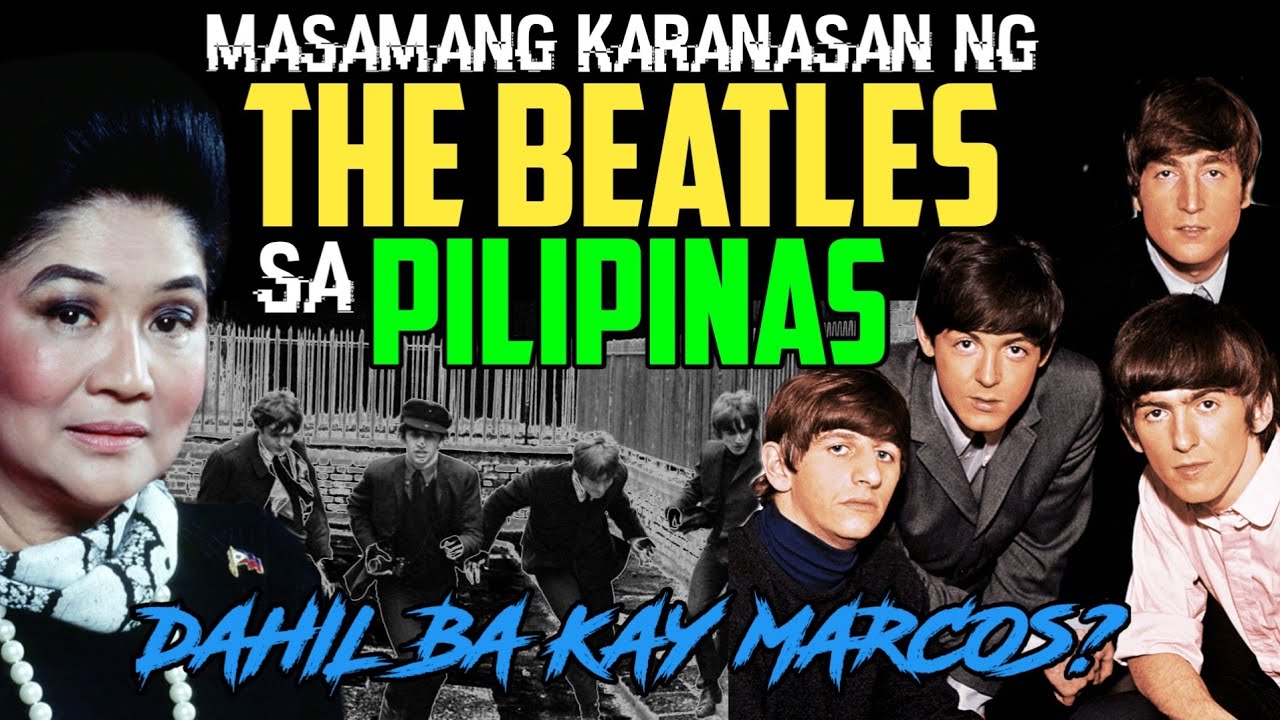 Kaya Pala Hindi na Bumalik ng Pilipinas ang The Beatles | Beatles in Manila 1966 | Marcos Beatles