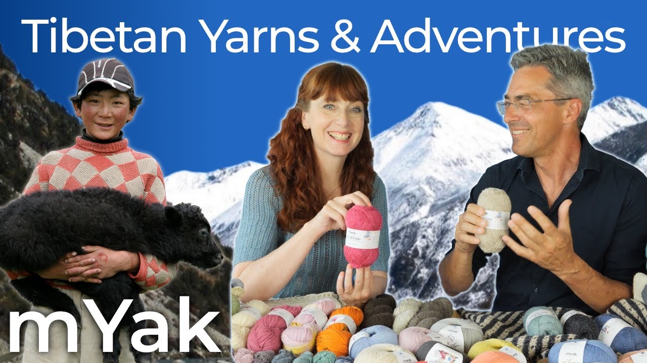 Yarns & Stories from Tibet - mYak - Ep.153 - Fruity Knitting