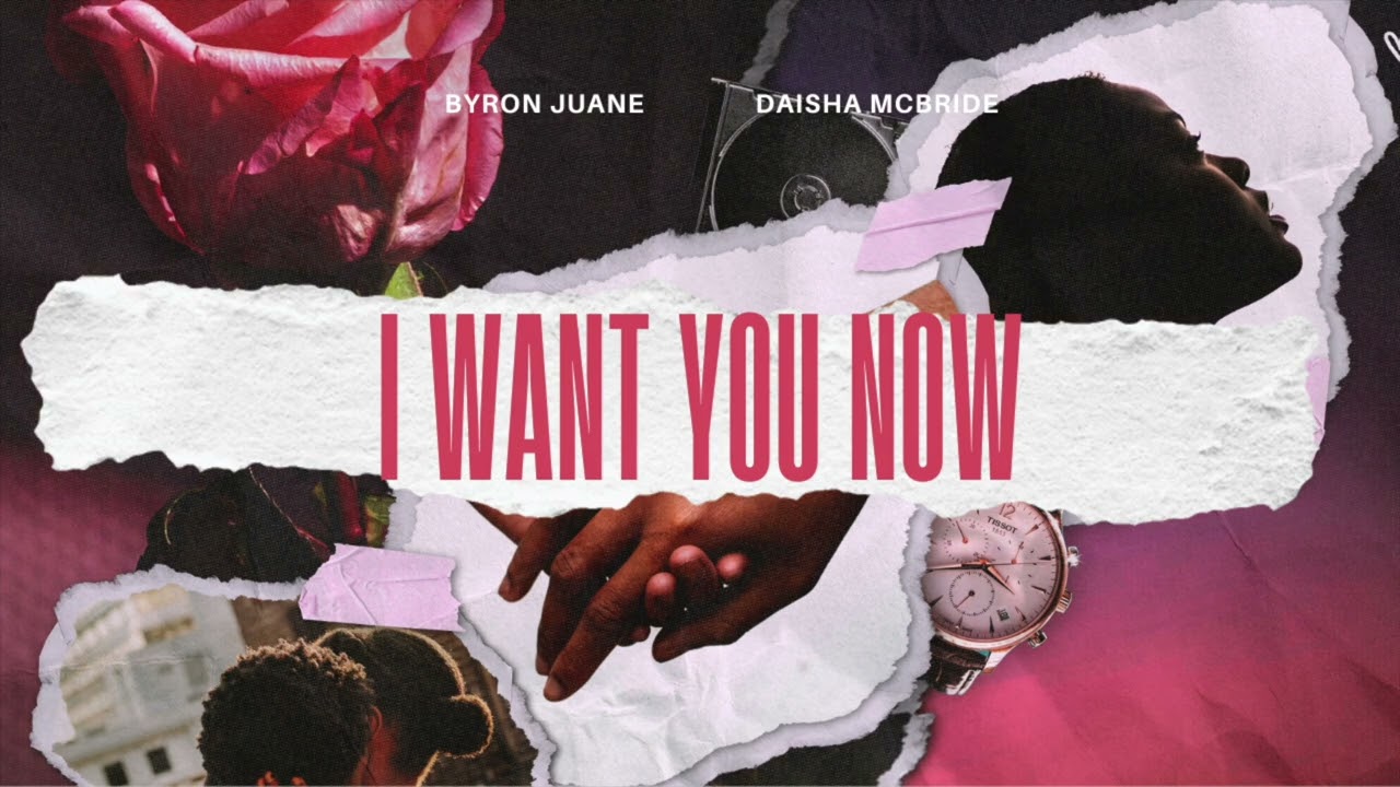 Byron Juane & Daisha McBride - I Want You Now (Official Audio)