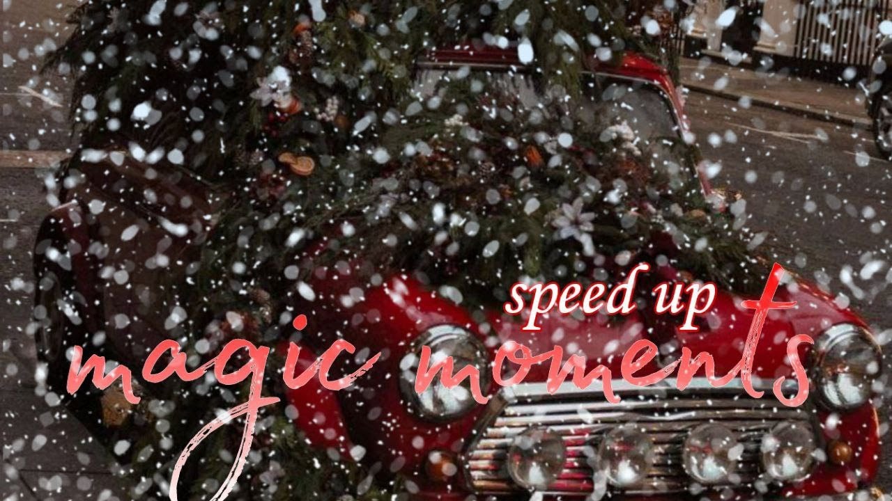Magic Moments (speed up) | RulGames ❤️❄️