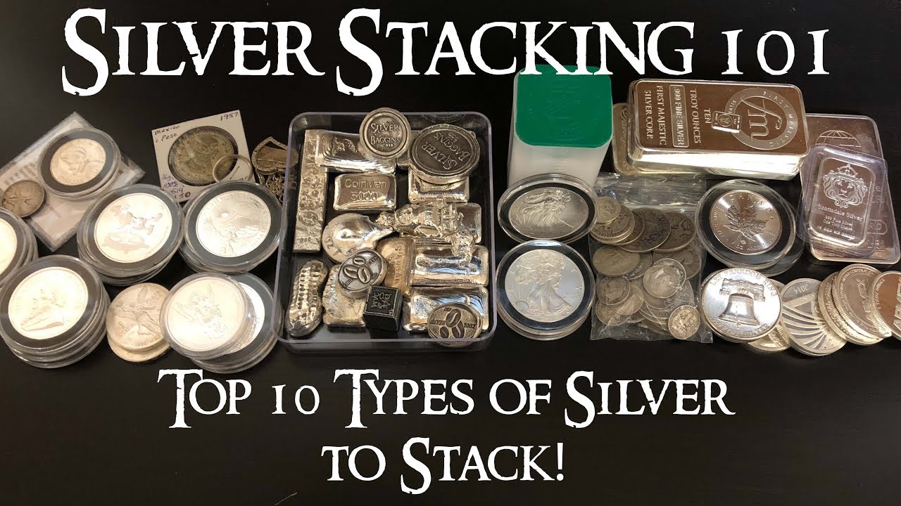 Silver Stacking 101 Top 10 Types of Silver to Stack