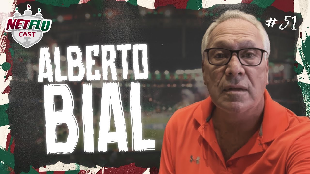 ALBERTO BIAL  - NETFLUCAST #51