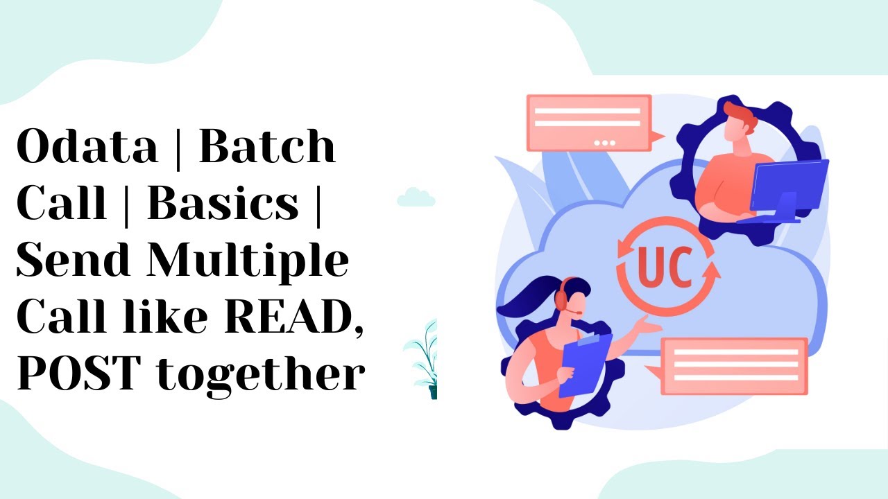 Odata | Batch Call | Basics | Send Multiple Call like READ, POST together