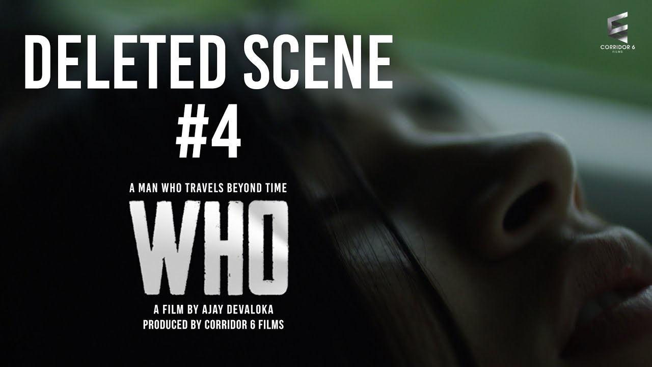 Deleted Scene #4 | Who Movie | Ajay Devaloka | HD | Official