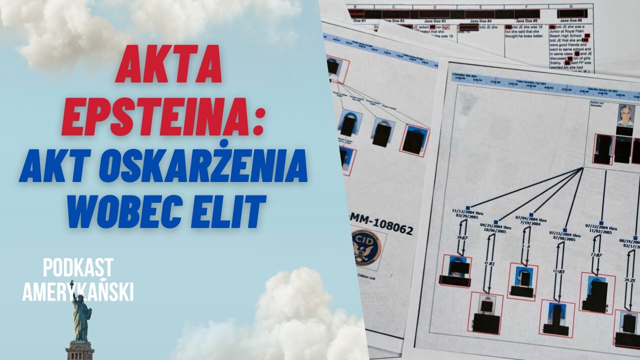 267. Sprawa Epsteina: akt oskarżenia wobec elit