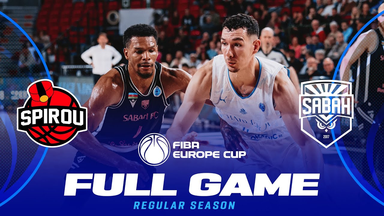 Spirou Basket v BC Sabah | Full Basketball Game | FIBA Europe Cup 2024-25
