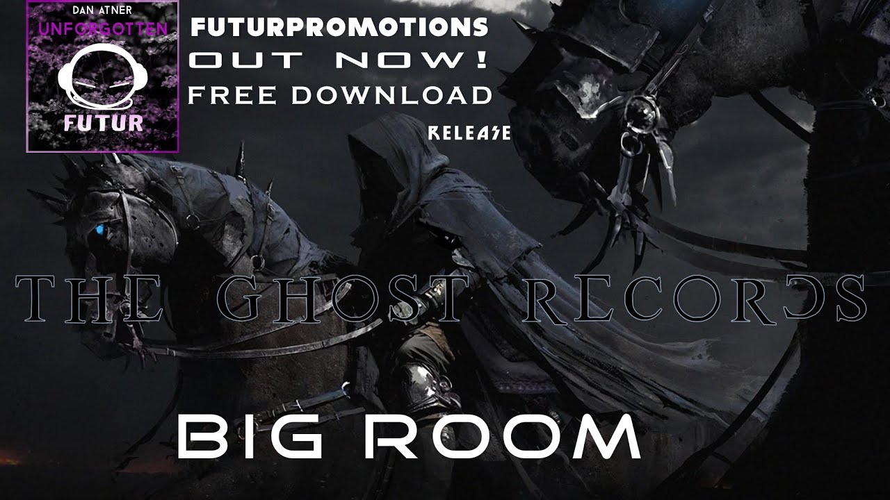 [BIG ROOM] DAN ATNER - Unforgotten (Original Mix) [FuturPromotions Release + FREE DOWNLOAD]