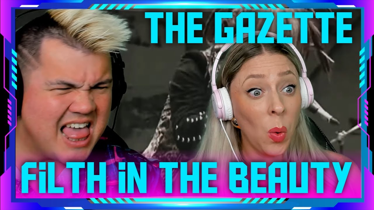 First Time Reaction to The GazettE「FILTH IN THE BEAUTY」HDフル | THE WOLF HUNTERZ Jon and Dolly