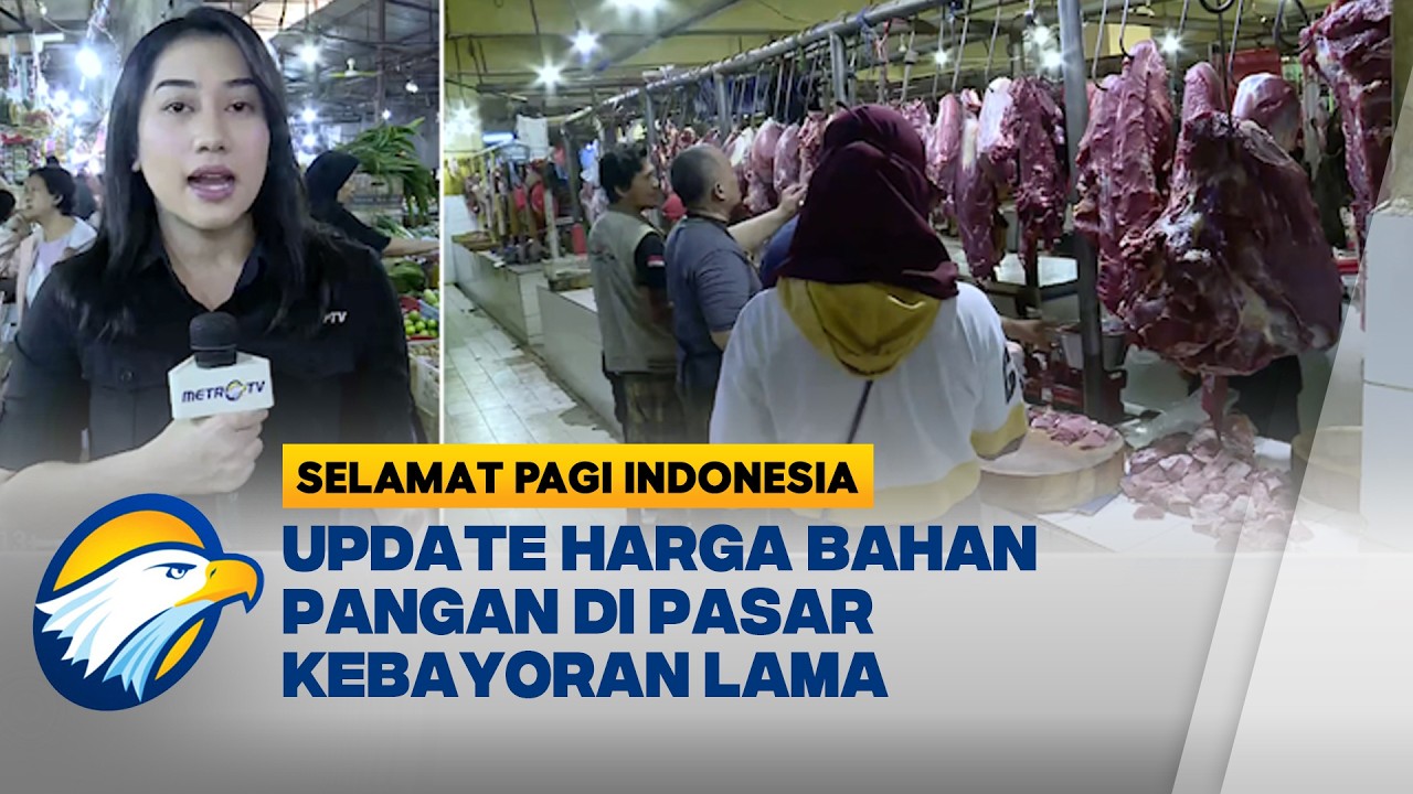 Harga Sejumlah Kebutuhan Pokok Melonjak - [Selamat Pagi Indonesia]