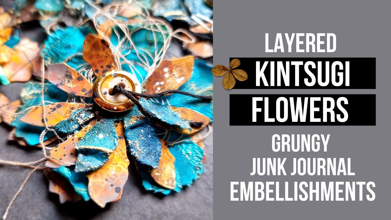 layered grungy Kintsugi flowers for your junk journal using fabric & paper die cuts & inks