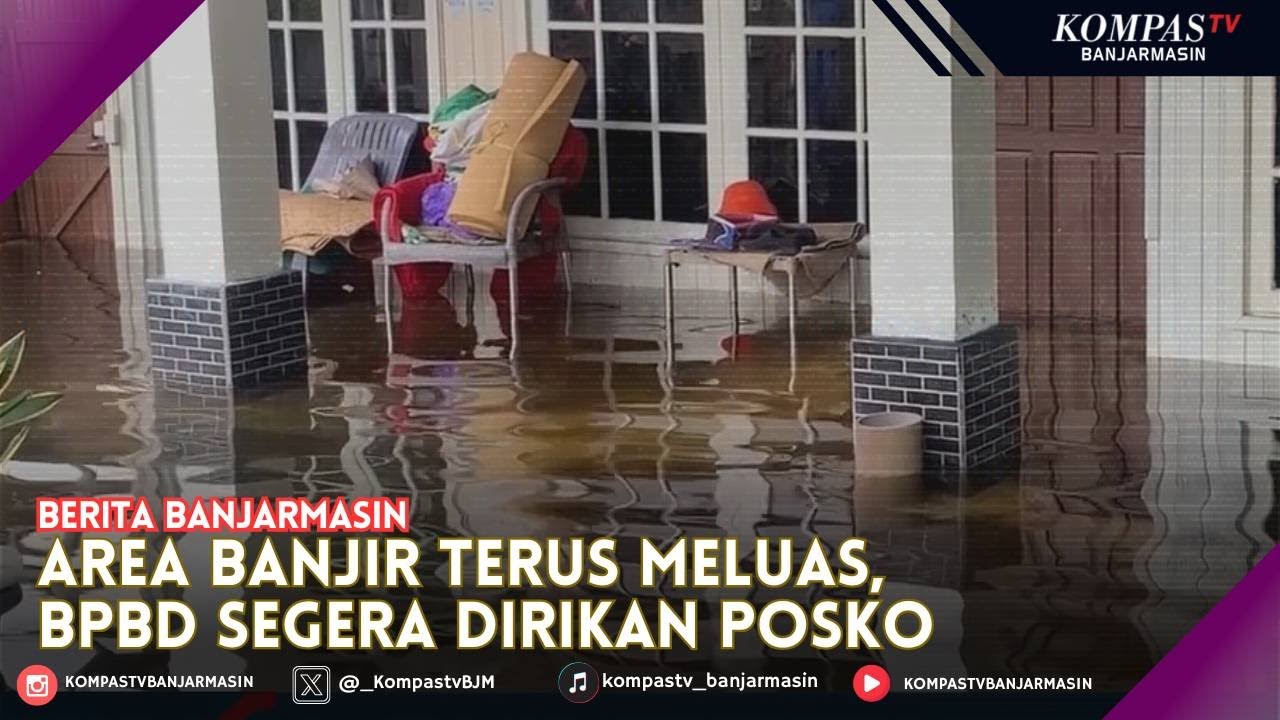 Banjir di Banjarmasin, BPBD Pertimbangkan untuk Bangun Posko Pengungsi