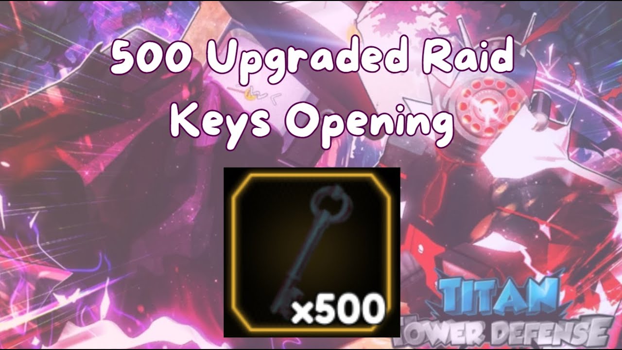 [Titan Tower Defense] Opening 500 Up Keys!