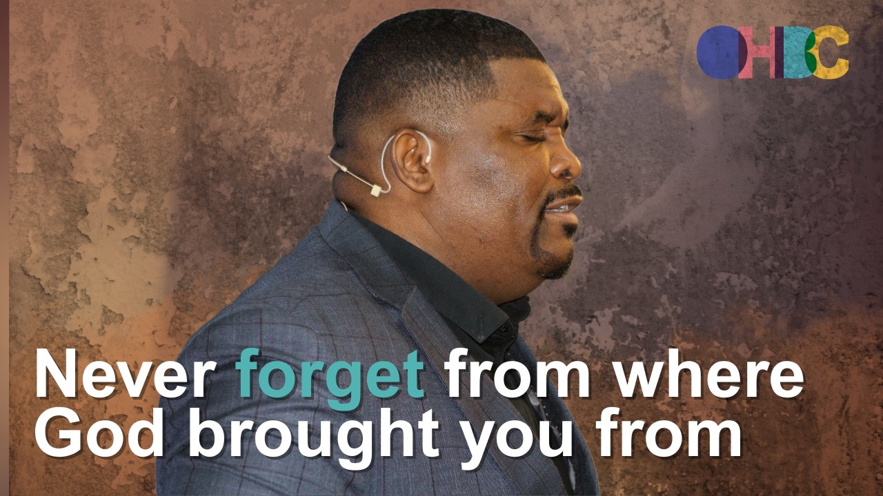 Never forget from where God brought you from - Pastor Benjamin Peter - OHBC Sunday Service