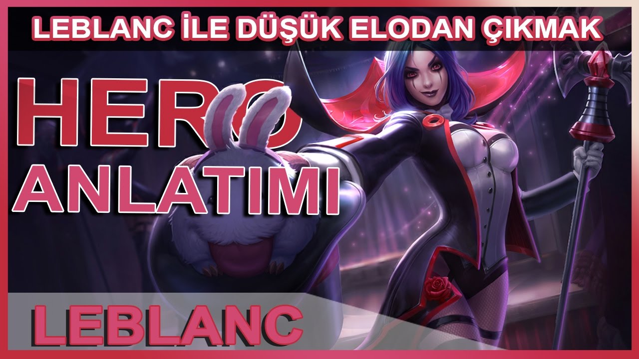 LEBLANC İLE DÜŞÜK ELODAN ÇIKIYORUZ