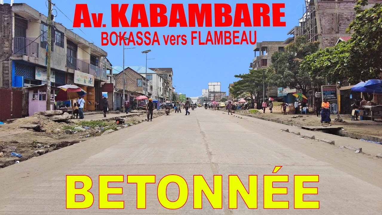 AVENUE KABAMBARE BÉTONNÉE | BOKASSA vers FLAMBEAU | BARUMBU | Kinshasa - Rdc 