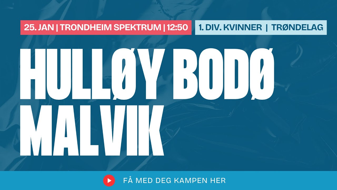 1. Div. Kvinner Trøndelag: Hulløy Bodø - Malvik