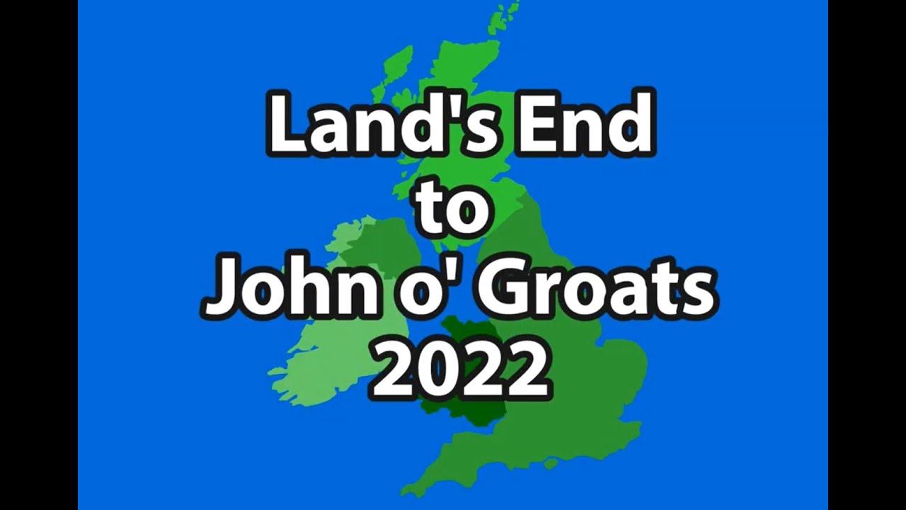 LEJOG - Land's End to John o' Groats 2022