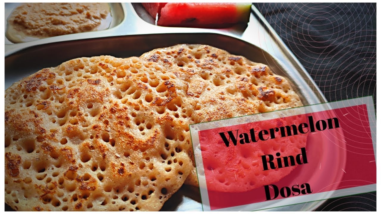 Watermelon Rind Dosa ¦ Soft Spongy dosa ¦ Spicy garlic chutney recipe ¦ Watermelon recipes |
