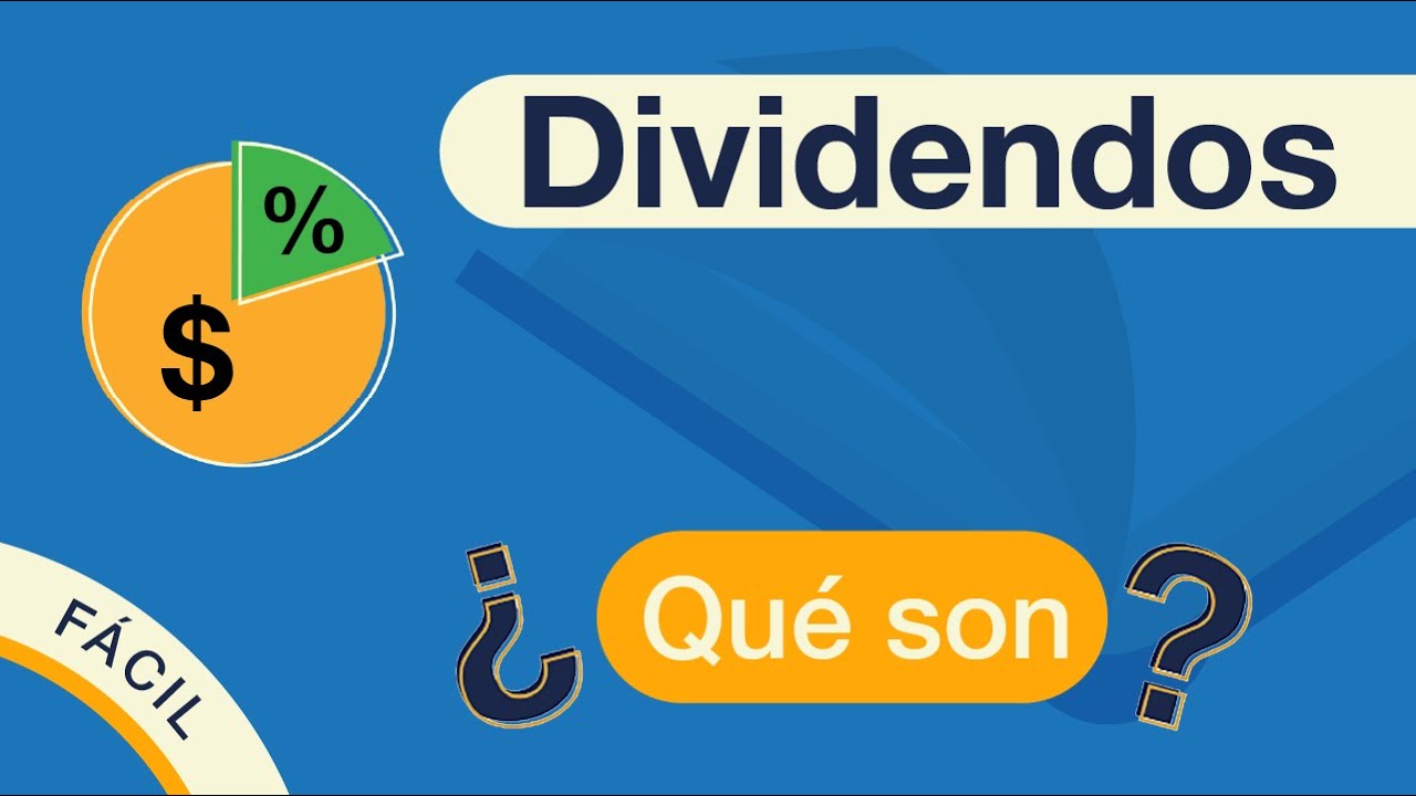 &iquest;Qu&eacute; son los DIVIDENDOS? | Explicado F&Aacute;CIL 🎓