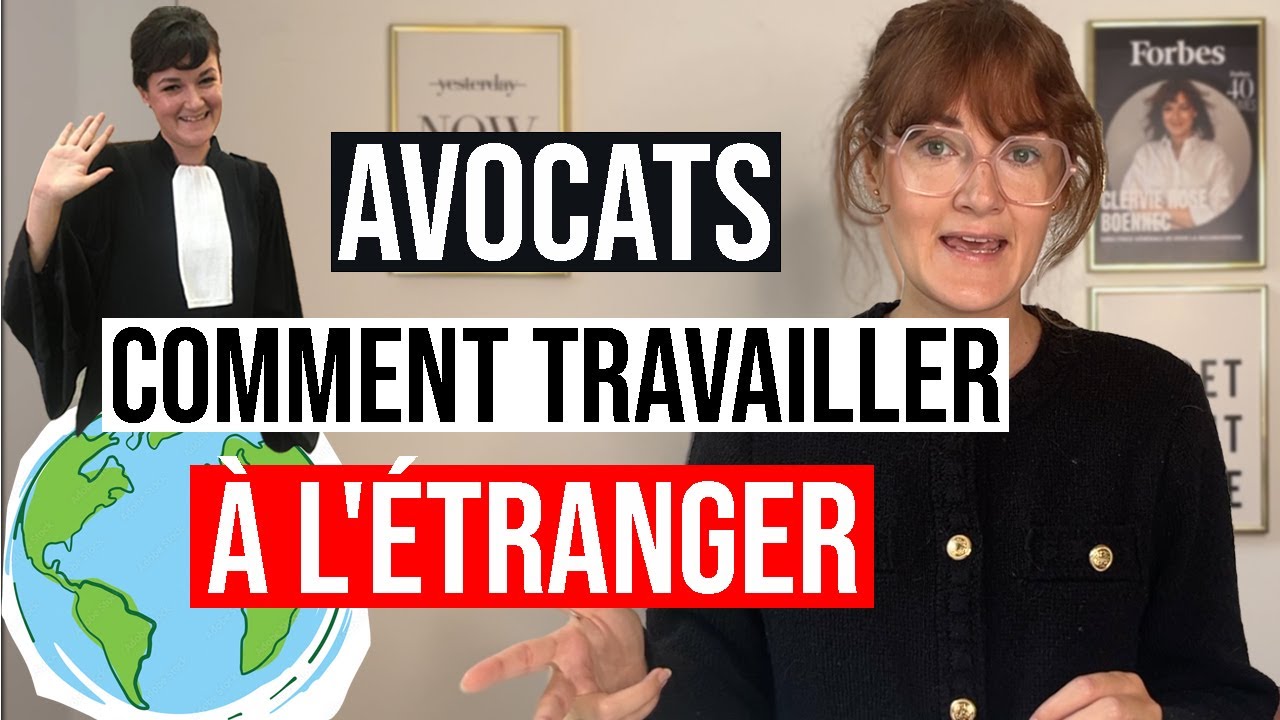 AVOCATS - COMMENT TRAVAILLER À L'ÉTRANGER (Londres, New-York, Luxembourg ...)