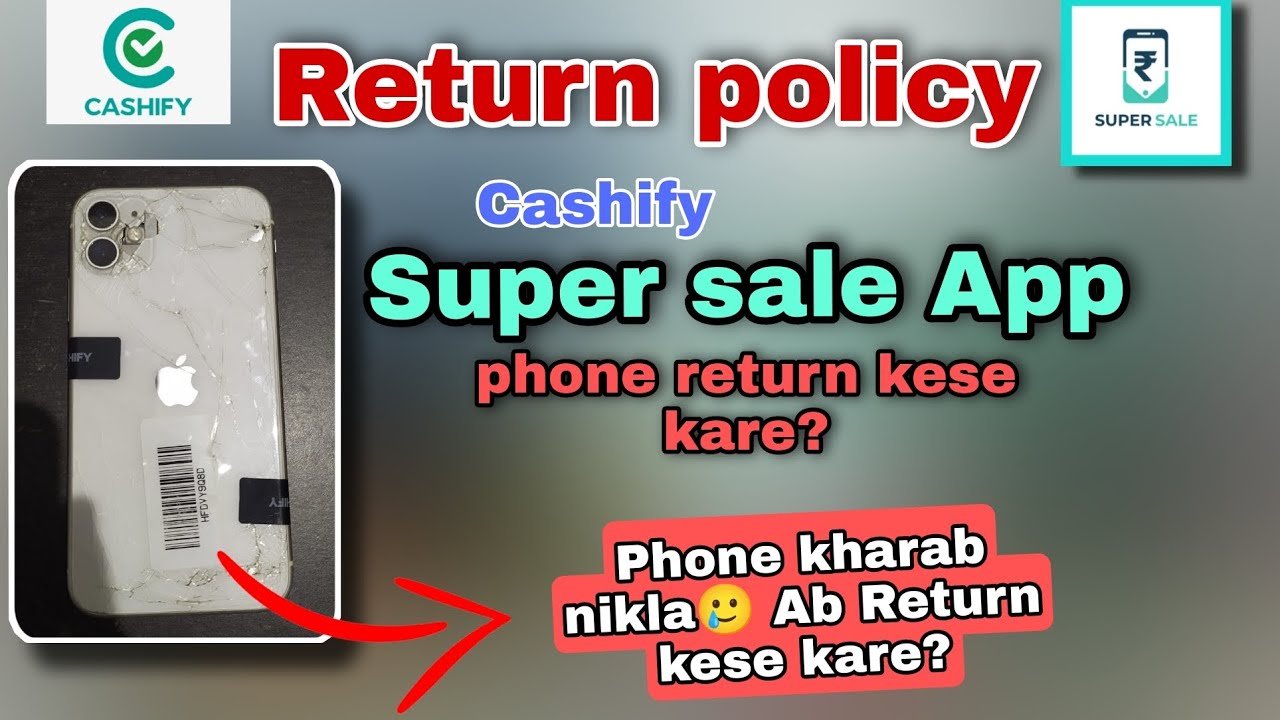How to return mobile in Cashify super sale app_ aese kare return Cashify super sale me