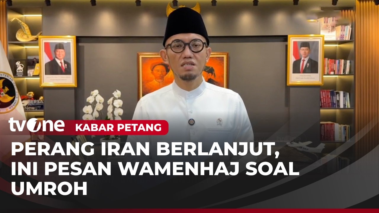 Buntut Perang di Iran, Kemenhaj Imbau untuk Jemaah Umroh Menunda Keberangkatan | Kabar Petang