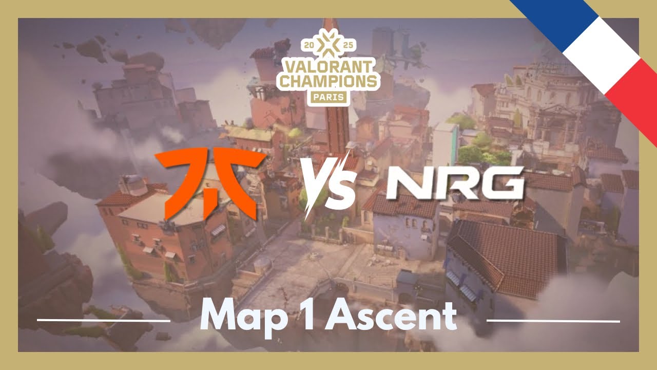 VCT CHAMPIONS Paris Playoffs | FNC vs NRG | Map 1 Ascent