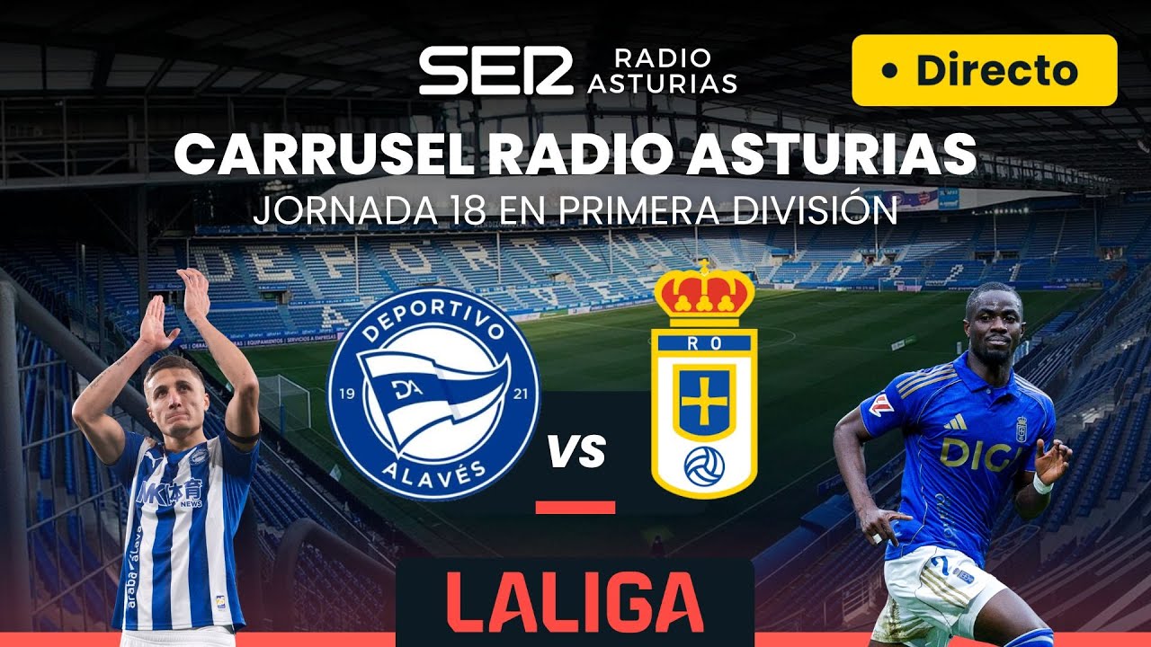 ALAV&Eacute;S vs REAL OVIEDO - EN DIRECTO - JORNADA 18 EN PRIMERA DIVISI&Oacute;N