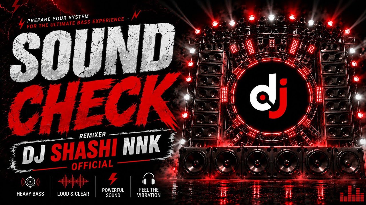 Sound Check Quantum 🔊🔥 | ⚡ Ultra Bass Reactor Test | 🎧 DJ Thunder Force Mix 2026 | Dj Shashi NNK 